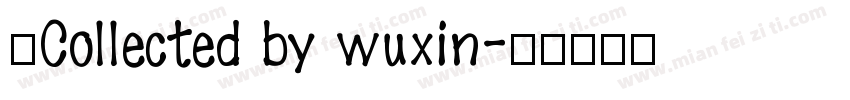 ★Collected by wuxin字体转换